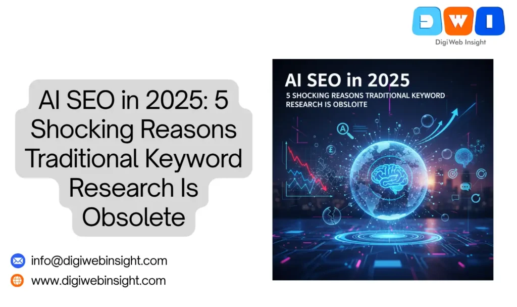 AI SEO in 2025 5 Shocking Reasons Traditional Keyword Research Is Obsolete